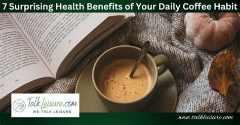 7 Surprising Health Benefits Of Your Daily Coffee Habit Talk Leisure 7 Surprising Health Benefits Of Your Daily Coffee Habit Talk Leisure