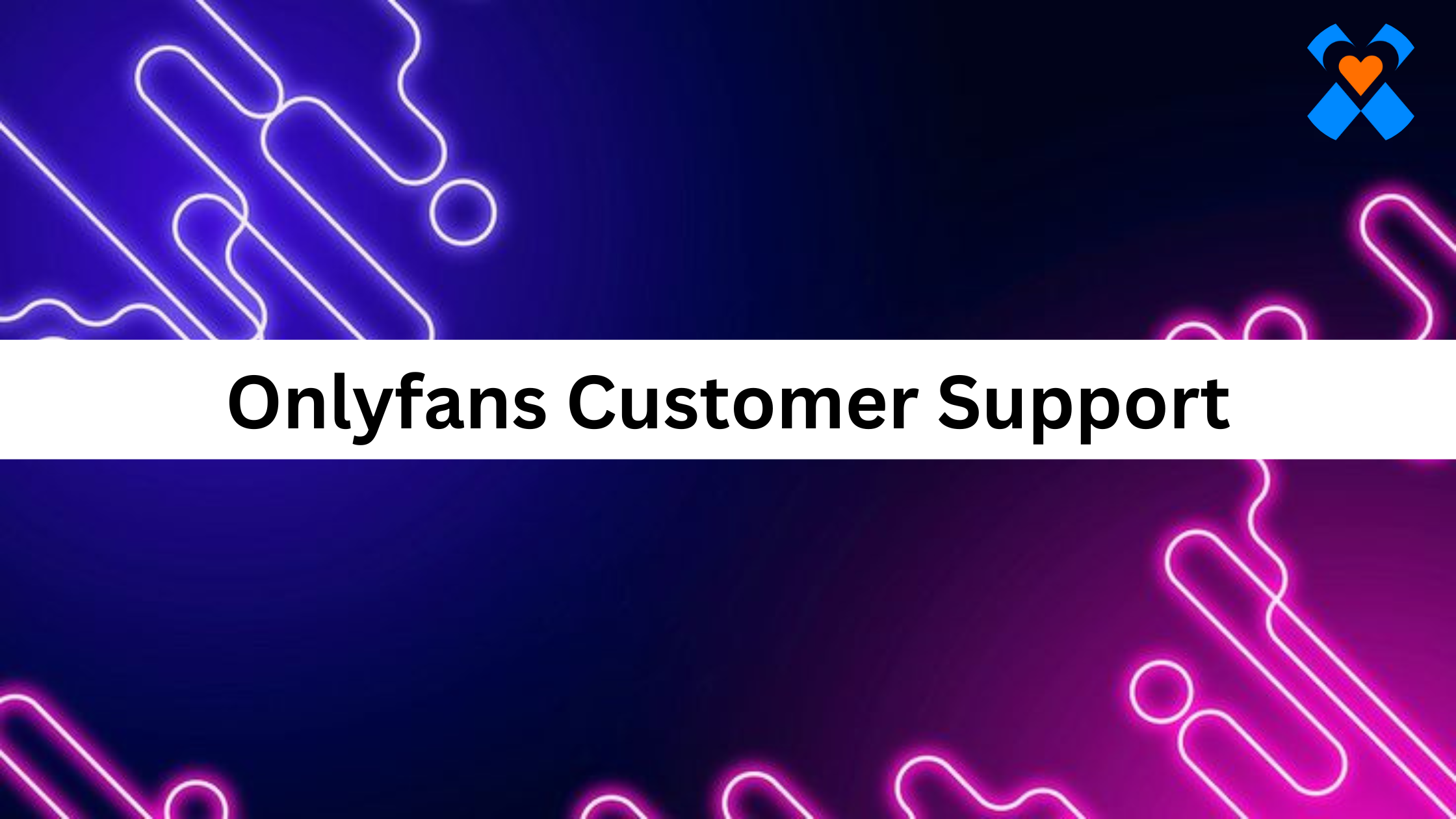 OnlyFans Support Line: Quick Help for Creators & Subscribers