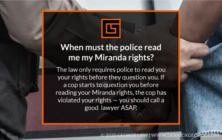 The Police Officer Didn T Read Me My Miranda Rights George Law The Police Officer Didn T Read Me My Miranda Rights George Law