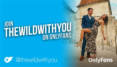 5 Ways to Maximize Your TheWildWithYou OnlyFans Experience