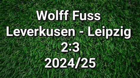 Wolff Fuss Kommentiert Bayer Leverkusen Gegen Rb Leipzig 2 3 2024 25 Wolff Fuss Kommentiert Bayer Leverkusen Gegen Rb Leipzig 2 3 2024 25